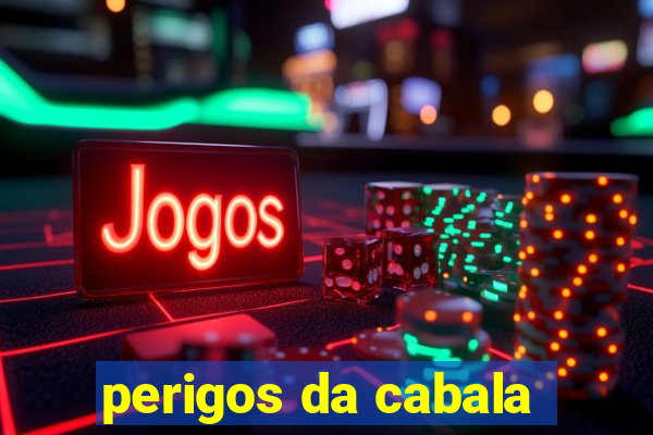 perigos da cabala